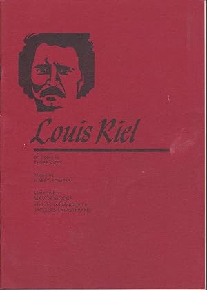 Louis Riel: An Opera in Three Acts [with holograph revisions]