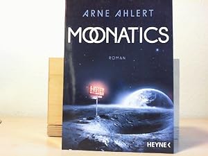 Moonatics : Roman. Arne Ahlert