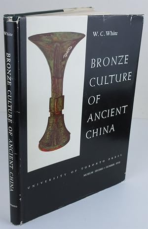 Bronze Culture of Ancient China. Signed Limited Edition an archaeological study of bronze objects...