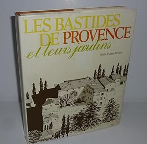 Les bastides de Provence et leurs jardins, photographies de Didier Bonnel relevés de Claude Pouli...