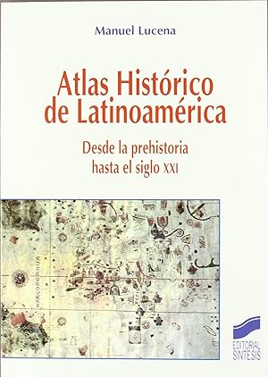 Atlas historico latinoamerica: desde prehistoria hasta xxi