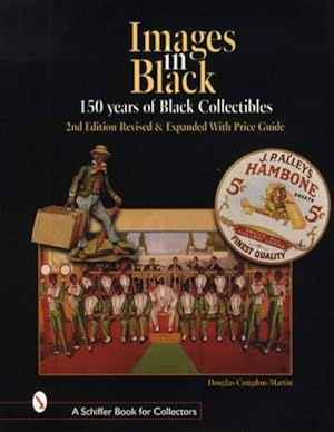 Images in Black: 150 Years of Black Collectibles 2nd Edition Revised & Expanded With Price Guide