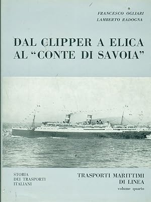 Dal clipper a elica al Conte di Savoia Trasporti marittimi di linea vol. 4