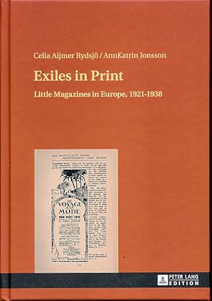 Exiles in Print. Little Magazines in Europe, 1921-1938.