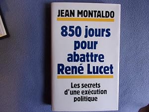 850 Jours Pour Abattre René Lucet