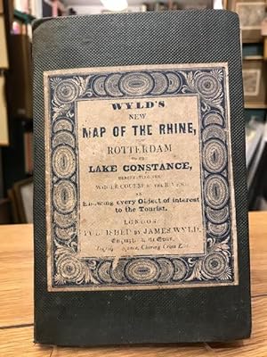 Wyld's New Map of the Rhine : From Rotterdam to the Lake Constance, Delineating the Whole Course ...
