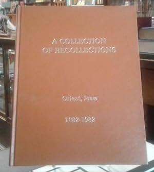 A Collection of Recollections Orient, Iowa 1882-1982