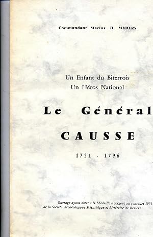 UN ENFANT DU BITERROIS . UN HÉROS NATIONAL . LE GÉNÉRAL CAUSSE 1751 - 1796