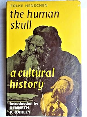 THE HUMAN SKULL. A Cultural History