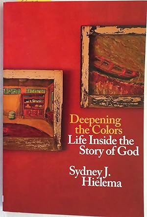 Deepening the Colors: Life inside the story of God