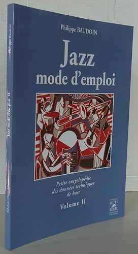 Jazz mode d'emploi : Petite encyclopédie des données techniques de base, tome 2