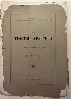 Der Timotheos-Papyrus gefunden bei Abusir 1. Februar 1902. Lichtdruck-Ausgabe.