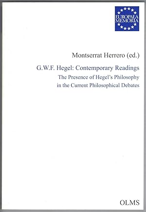 G.W.F. Hegel : Contemporary Readings. The Presence of Hegel's Philosophy in the Current Philosoph...