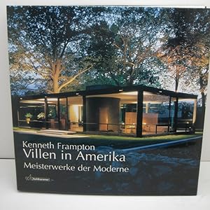 Villen in Amerika. Meisterwerke der Moderne. Hrsg. von K. Frampton u. D. Larkin.