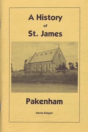 A HISTORY OF ST. JAMES, PAKENHAM