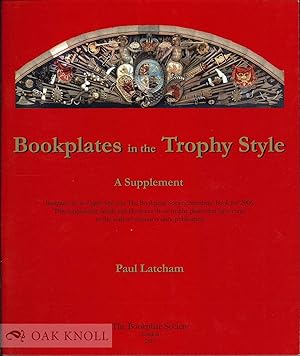 BOOKPLATES IN THE TROPHY STYLE: A SUPPLEMENT