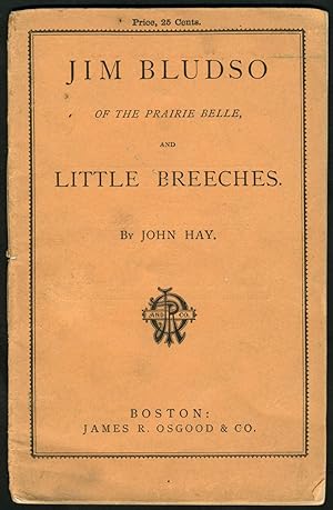 Jim Bludso of the Prairie Belle, and Little Breeches