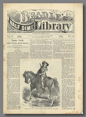LASSO JACK THE YOUNG MUSTANGER [caption title], published as BEADLE'S HALF DIME LIBRARY II:41