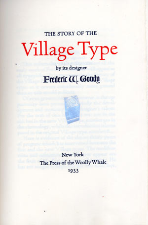 THE STORY OF THE VILLAGE TYPE BY ITS DESIGNER.