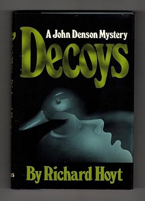 Decoys: A John Denson Mystery by Richard Hoyt (First Edition)