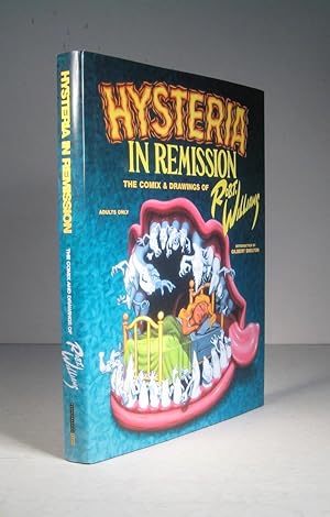Hysteria in Remission. The Comix & Drawings of Robt. Williams