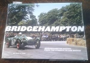 Bridgehampton Racing: from the Streets to the Bridge (SIGNED)