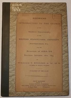 Address Introductory To The Course In The Medical Department Of The Western Pennsylvania Universi...