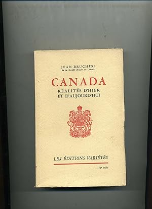 CANADA . RÉALITÉS D'HIER ET D'AUJOURD'HUI . Préface d'Etienne Gilson