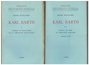 Karl Barth. 1 : Genèse et évolution de la théologie dialectique. 2 et 3 : Parole de Dieu et exist...