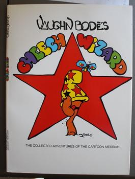 VAUGHN BODE'S CHEECH WIZARD ---- THE COLLECTED ADVENTURES OF THE CARTOON MESSIAH. (Adult Cartoons...