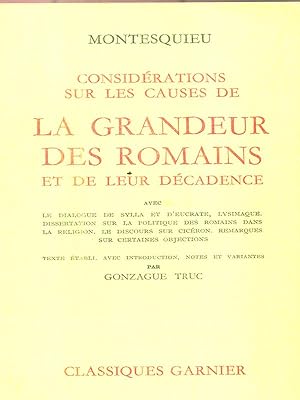 Considerations Sur Les Causes De La Grandeur Des Romains et De Decadence