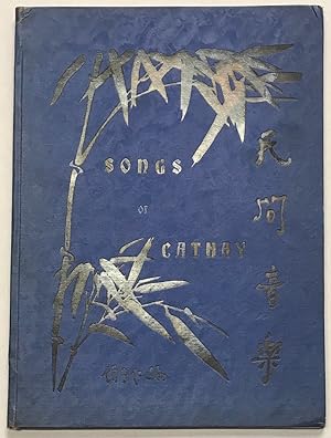Songs of Cathay: an anthology of songs current in various parts of China among her people / Minji...