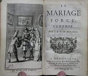 Le Mariage Force, Comedie.
