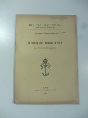La politica dell'emigrazione in Italia nell'ultimo trentennio 1868-1898