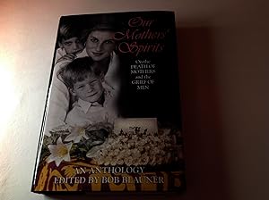 Our Mothers' Spirits-Warmly Signed and Inscribed Association/Presentation On the Death Of Mothers...
