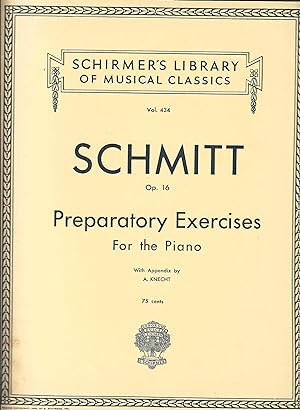 Schmitt -- Preparatory Exercises, Op. 16 (Alfred Masterwork Edition)