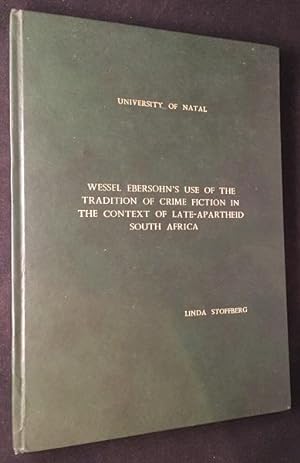 Wessel Ebersohn's Use of the Tradition of Crime Fiction in the Context of Late-Apartheid South Af...