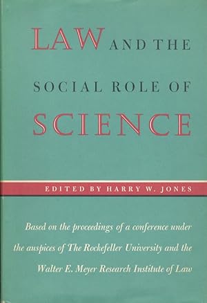 Law and the social role of science. Based on the proceeding of a conference under the auspices of...