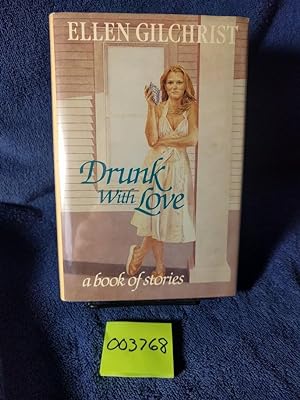 Drunk With Love: A Book of Stories