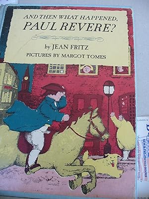 And Then What Happened Paul Revere?