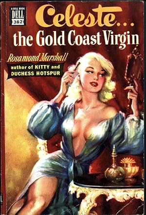 Celeste . . . the Gold Coast Virgin / The novel of a lusty, glittering era