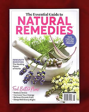 The Essential Guide to Natural Remedies - Easy Cures for Everyday Ailments