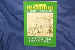 Around Heathfield in Old Photographs (Britain in Old Photographs)