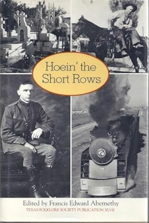Hoein' the Short Rows (Publications of the Texas Folklore Society)
