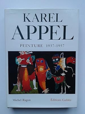 Karel APPEL : Peinture 1937-1957