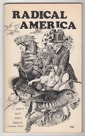 Radical America, Volume 4, Number 6 (August 1970) - Benjamin Peret issue