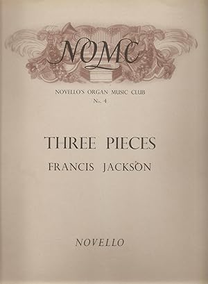 Three Pieces for organ (Novello's Organ Music Club No. 4)