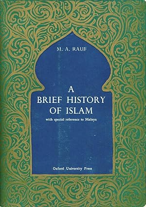 A Brief History Of Islam, With Special Reference To Malaya