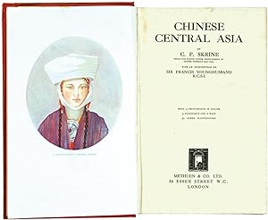 Chinese Central Asia . . . With an Introduction by Sir Francis Younghusband.