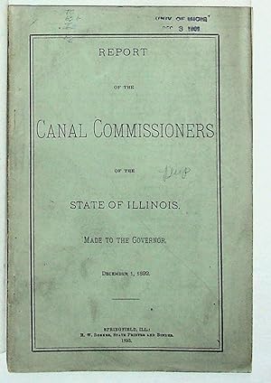 Report of the Canal Commissioners of the State of Illinois Made to the Governor, December 1, 1892